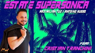 ESTATE SUPERSONICA Maximilian Tux / Antoine Russo feat Cristian Tranchini