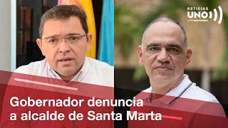 Gobernador del Magdalena denuncia a alcalde de Santa Marta por contratar abogado acosador político