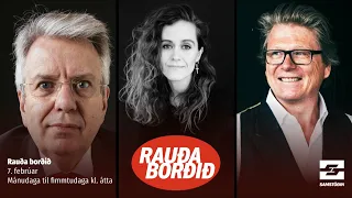 Rauða borðið 7. feb - Björgun barna, útlendingaandúð, mislingar og Ástþór