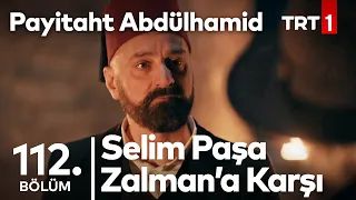 Selim Paşa, Zalman'ın Karşısına Çıkıyor I Payitaht Abdülhamid 112. Bölüm