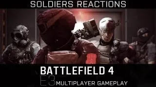 Battlefield 4 -- E3 Multiplayer Gameplay -- Soldiers Reactions
