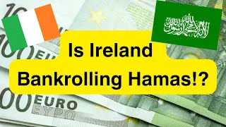 Is Ireland Funding Hamas? (The Problem With UNRWA And Ireland's Claim Of "Neutrality")