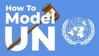 Model UN: Everything You Need To Know