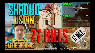 Shroud & Just9n [27 kills] PUBG Duo FPP (17.05.18)