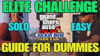 GTA ONLINE CLUCKIN BELL FARM RAID GUIDE FOR DUMMIES! (SOLO, EASY, EVERY DAY GUIDE)