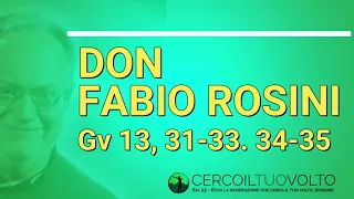 Il commento di don Fabio Rosini al Vangelo di Domenica 19 Maggio 2019