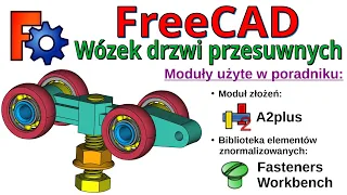 [306] FreeCAD - podstawy złożeń: złożenia, podzłożenia, łożyska, elementy znormalizowane | tutorial