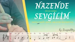 Ney Dersi 48 | Nazende Sevgilim | Hicaz Şarkı | Solfej/İcra (Geniş anlatım)