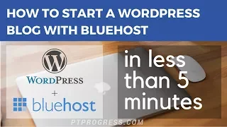 How to Start a WordPress Blog with Bluehost