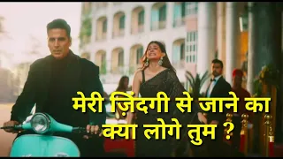 Kya Loge Tum Lyrics | Akshay Kumar | Amyra Dastur | BPraak | Jaani |Arvindr Khaira | Zohrajabeen |