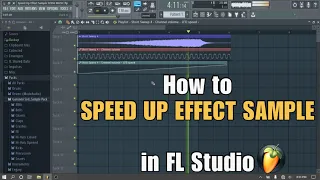 How to Speed Up Effect Sample in FL Studio