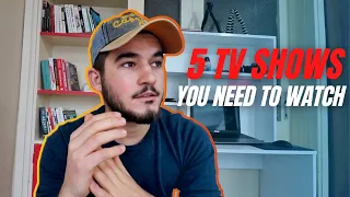 5 TV Shows You NEED to Watch | MY TOP TV SHOWS RECOMMENDATIONS