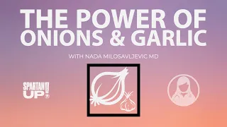 The POWER of Onions & Garlic // Spartan HEALTH 028
