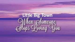 Little Big Town - When Someone Stops Loving You (Lyric Video)