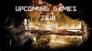 10 Upcoming Games 2018 for PS4, Xbox & PC