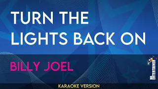 Turn The Lights Back On - Billy Joel (KARAOKE)