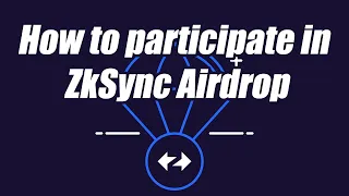 Ready for the ZkSync Airdrop? Follow This Tutorial