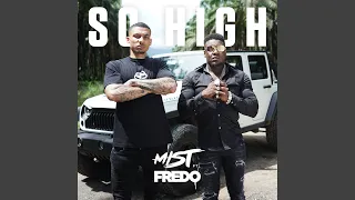 So High (feat. Fredo)