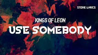 Kings Of Leon - Use Somebody [Sub en Español] + (Lyrics)