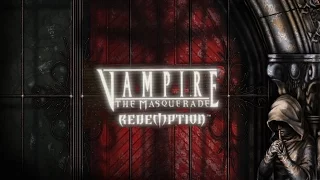 Прохождение Vampire: The Masquerade - Redemption (Ep 1) Становление вампиром...