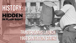 TSDtv – History: Hidden In Plain Sight — Tragic Deaths launch 1968 Sanitation Strike