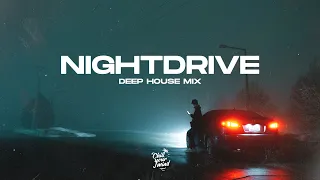 Night Drive Mix • Late Night Vibes - Deep House 2023  ✨