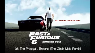 Fast & Furious 6: The Prodigy & The Glitch Mob - Breathe Remix