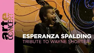 esperanza spalding : Tribute to Wayne Shorter - ARTE Concert