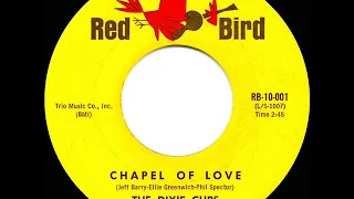 1964 HITS ARCHIVE: Chapel Of Love - Dixie Cups (a #1 record)