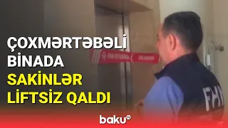 FHN Yasamalda qəzalı liftin fəaliyyətini dayandırdı