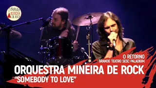 Orquestra Mineira de Rock - Somebody to love (Queen)