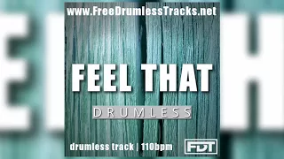 FDT Feel That - Drumless (www.FreeDrumlessTracks.net)