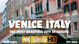 Venice Italy 4K Walking Tour | The most beautiful city in Europe | Italian Music