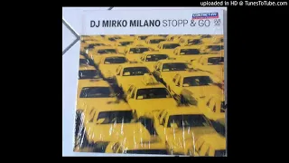 Dj Mirko Milano - Stopp & Go (Dj Arne L II & Mirko Milano Mix)