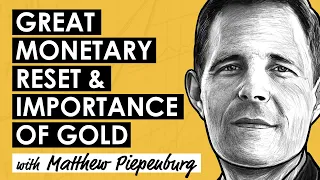 Why Does Gold Matter in This Currency Crisis? w/ Matthew Piepenburg (MI181)