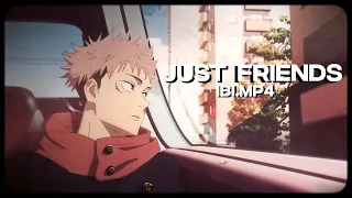 Just Friends ;)   (4K AMV)