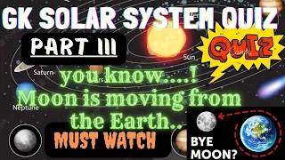 Solar System Quiz Part 3| Planets and Space astronomy quiz| New and interesting latest G.K questions