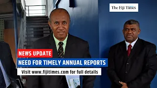 THE FIJI TIMES | Need for timely reports