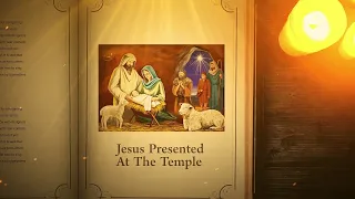 Luke 2:21 - 40: Jesus Presented At The Temple | Bible Stories