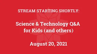 Science & Technology Q&A for Kids (and others) [Part 60]