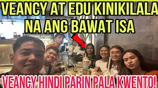 VEANCY AT EDU KINIKILALA NA ANG BAWAT ISA!! EDU NAPANSIN KAY VEANCY NA HINDI PALA KWENTO!! #edcy