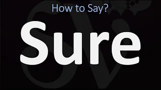 How to Pronounce Sure? (2 WAYS!) British Vs US/American English Pronunciation