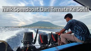 Naik Speedboat Dari Ternate Ke Sofifi