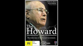 The Howard Years - Episode 1 - Change The Government, Change The Country