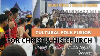 Cultural Folk Fusion | St. Joseph's College (Auton.), Jakhama | Golden Jubilee, Kohima Diocese