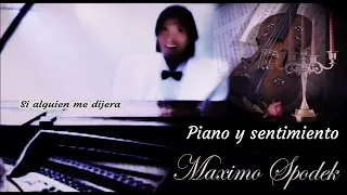 Máximo Spodek, Piano y Sentimiento, Musica Romántica Instrumental