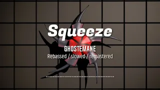 GHOSTEMANE - Squeeze | Rebassed / Slowed / Remastered (25hzandup)