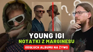 YOUNG IGI "Notatki z Marginesu" | ODSŁUCH ALBUMU NA ŻYWO 🔴