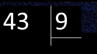 Dividir 43 entre 9 , division inexacta con resultado decimal  . Como se dividen 2 numeros