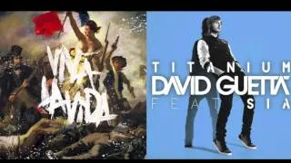 Viva la Titanium - Coldplay Vs. David Guetta Feat Sia (Mashup)